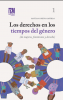 Cubierta para Los derechos en los tiempos del género (de mujeres, feminismo y derecho)
