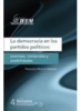 Cubierta para La democracia en los partidos políticos: premisas, contenidos y posibilidades 