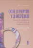 Cubierta para Entre lo previsto y lo inesperado. Selección de candidaturas a la gubernatura de Puebla (2016-2019)
